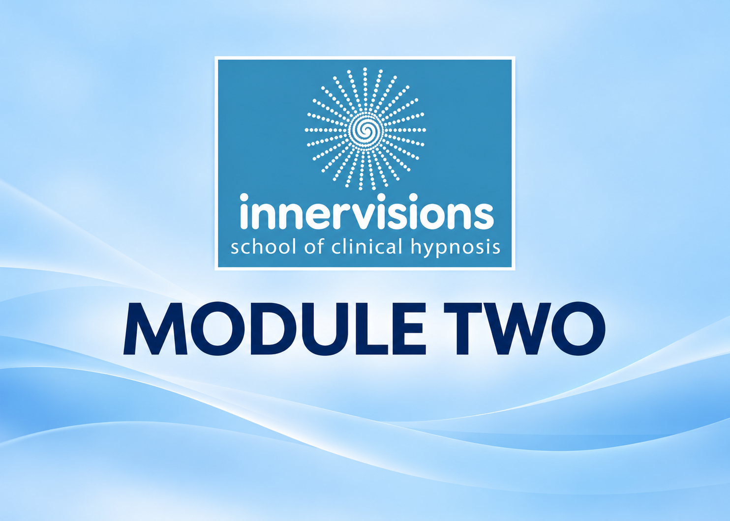 PRACTITIONER TRAINING: MODULE TWO